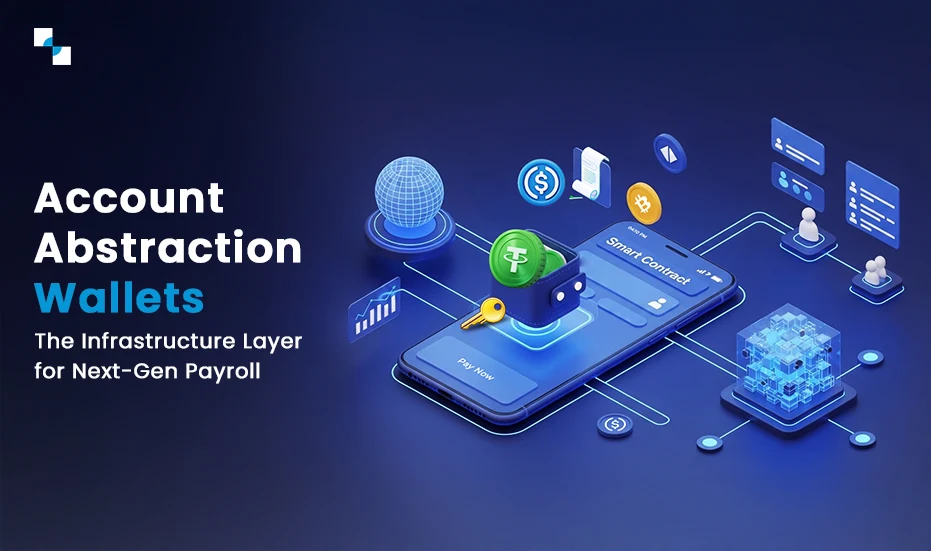 Account Abstraction Wallets The Infrastructure Layer for Next Gen Payroll