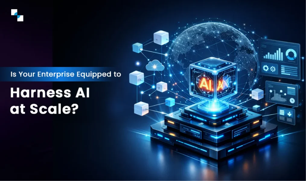 Is Your Enterprise Equipped to Harness AI at Scale