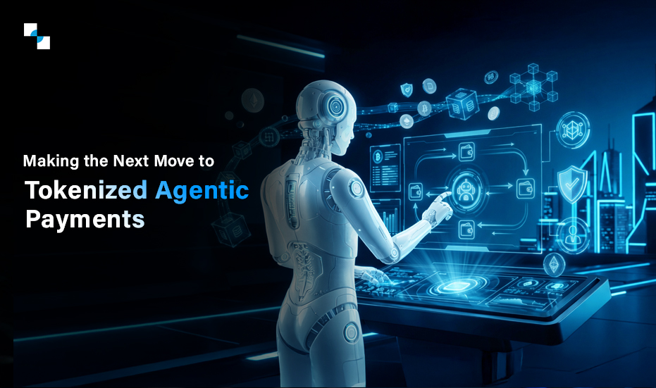 Making the Next Move to Tokenized Agentic Payments