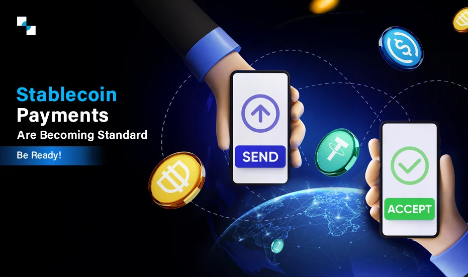 Stablecoin Payments Are Becoming Standard