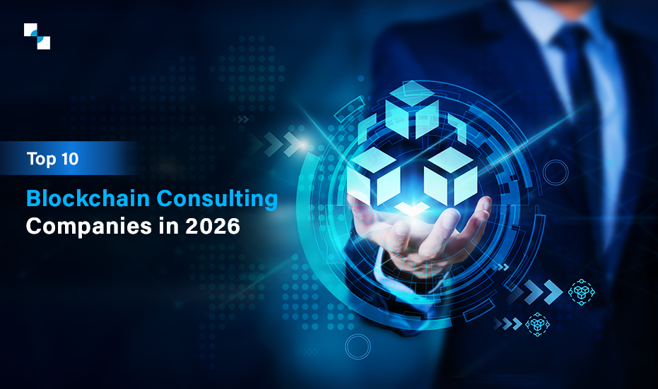 Top 10 Blockchain Consulting Companies in 2026