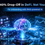 40% Drop Off in DeFi. Not Yours. Fix onboarding with RAG powered AI
