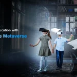 Reimagine Education with Immersive Metaverse Platforms