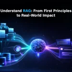Understand RAG From First Principles to Real World Impact