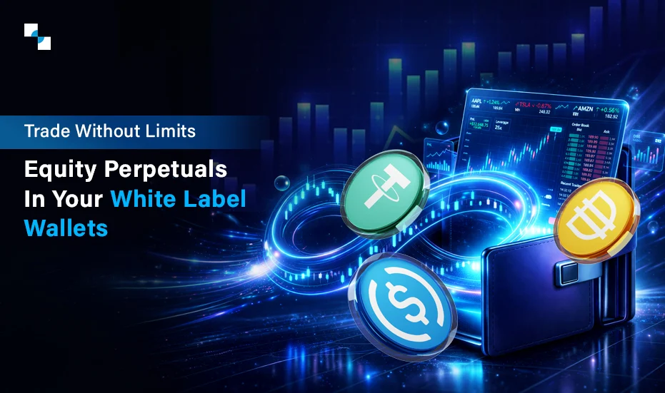 Trade Without Limits: Equity Perpetuals In Your White Label Wallets