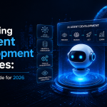 Evaluating AI Agent Development Services A Strategic Guide for 2026