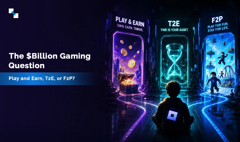 Play and Earn vs T2E vs F2P: Which Game Model Generates More Revenue in 2026?