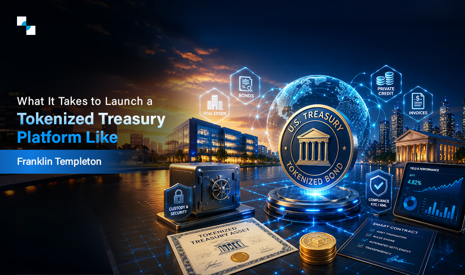 What It Takes to Launch a Tokenized Treasury Platform Like Franklin Templeton