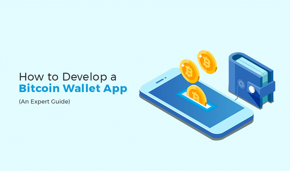 How to Develop a Bitcoin Wallet App an expert