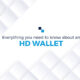 Everything you need to know about an HD wallet