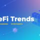 Top DeFi Trends for 2021 (1)