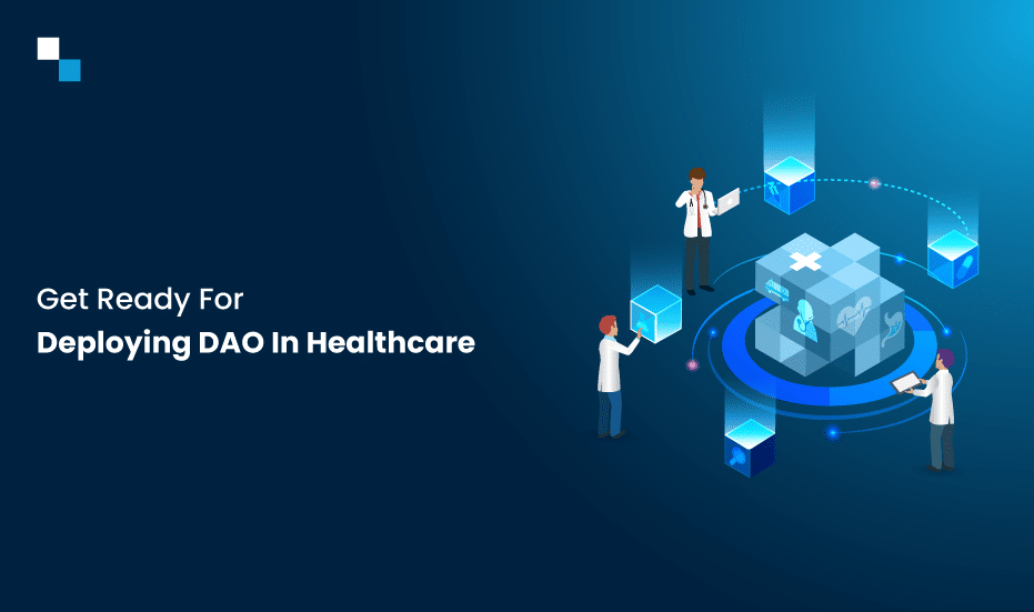 Get-Ready-For-Deploying-DAO-In-Healthcare