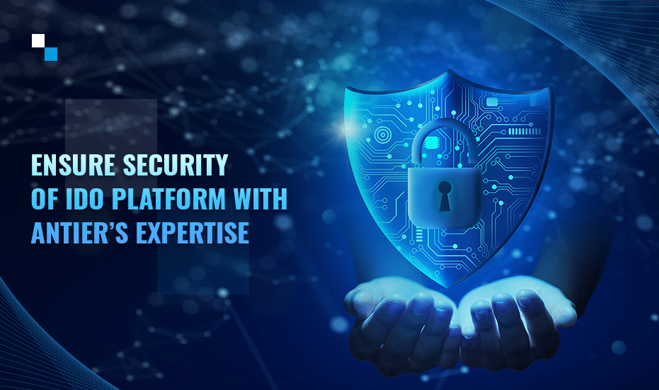 The Importance of Security in IDO Platform Development A Guide