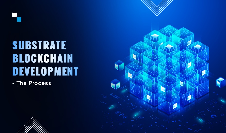 substrate blockchain Company,substrate blockchain framework,substrate blockchain development,Substrate Marketplace,Substrate Blockchain Technology,Substrate Development Services