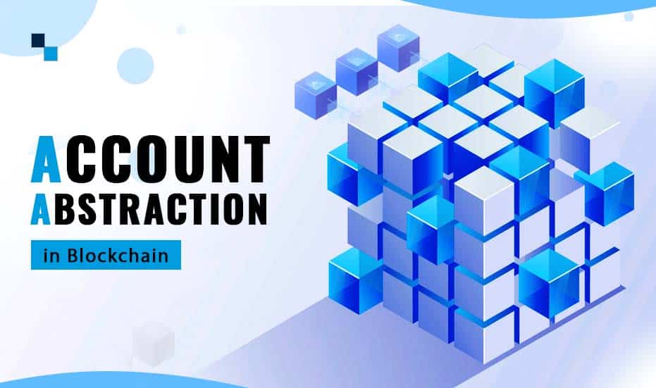 Account abstraction in Blockchain,Account Abstraction in Ethereum blockchain,Account abstraction crypto,Account abstraction wallet