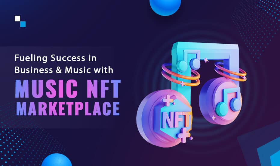 Fueling Success in Business & Music with Music NFT Marketplace