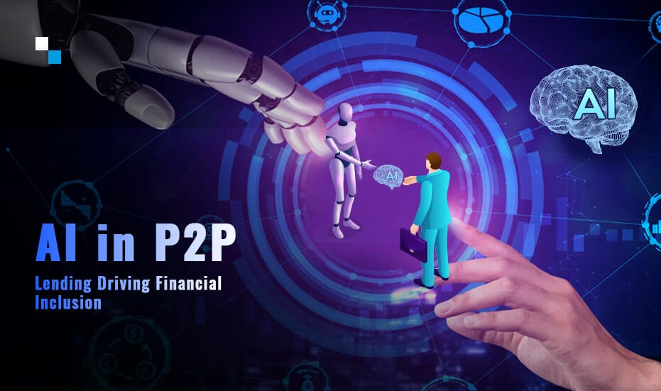AI in P2P Lending Driving Financial Inclusion