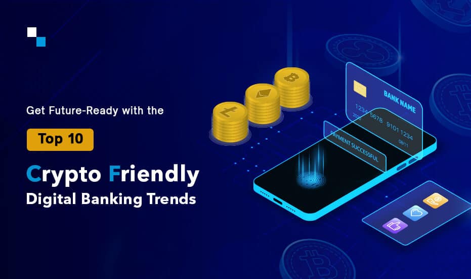 crypto friendly digital banking solution