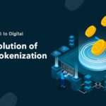 From Physical to Digital the Evolution of Asset Tokenization
