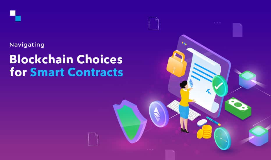 Navigating Blockchain Choices for Smart Contracts