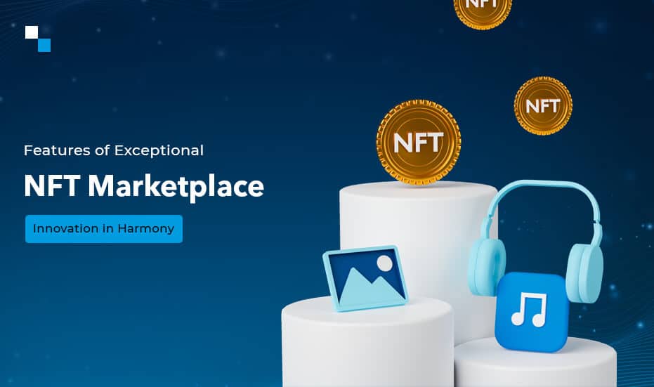 Features of Exceptional Music NFT Marketplace- Innovation in Harmony