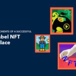Essential Components of a Successful White Label NFT Marketplace
