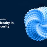Unmasking The Value Of Digital Identity In Cyber Security Banner