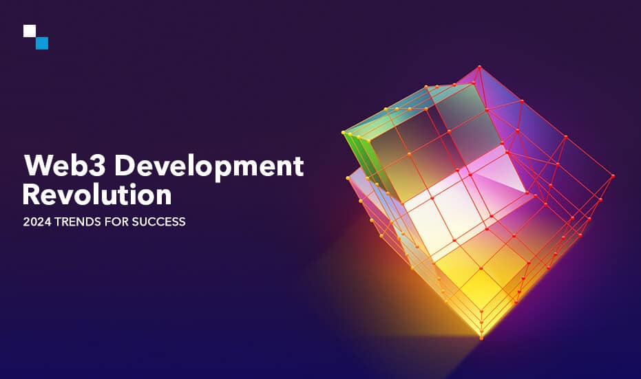 Web3 Development Revolution-2024 Trends for Success